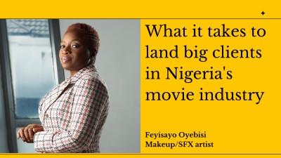 What it takes to land clients in Nigeria's movie industry_Feyisayo Oyebisi (Feyzo!)